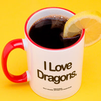 Obscenema I Love Dragons Tasse (Pre Sale) - Priba Printworks